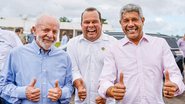 Presidente Lula, Geraldo Jr. e Jerônimo Rodrigues - Divulgação