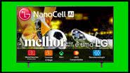 LG NanoCell - Divulgação