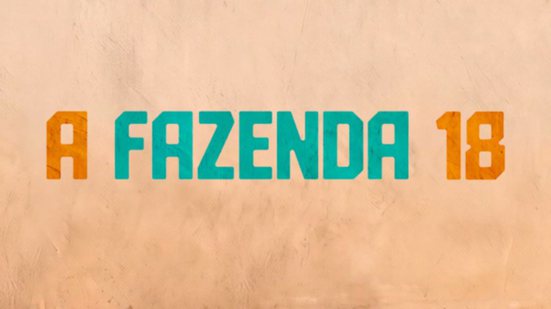 Foto: Reprodução / A Fazenda 18 / Record