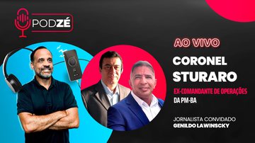 Imagem Coronel Sturaro e Genildo Lawinscky participam do PodZé desta segunda (20)