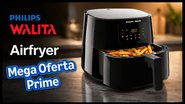 Air Fryer Philips Walita - Divulgação