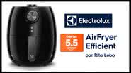 Air Fryer Electrolux Efficient - Divulgação
