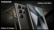 Samsung Galaxy S24 Ultra - Divulgação
