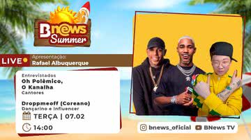 Imagem BNews Folia 2023: confira entrevista com Oh Polêmico, O Kanalha e o coreano Droppmeoff