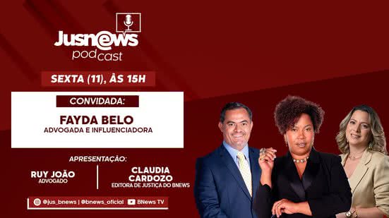 Imagem JusNews Podcast: Fayda Belo fala sobre a importância de reconhecer a mulher negra como mulher
