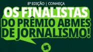 Divulgação / Prêmio ABMES de Jornalismo