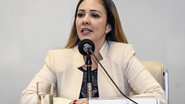 Reila Maria/Câmara dos Deputados