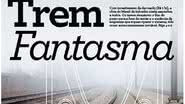 Imagem Jornal da Metrópole: trem fantasma