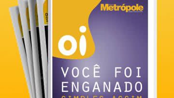 Imagem Jornal da Metrópole: "oi, você foi enganado, simples assim"