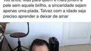 Imagem Walcyr Carrasco desabafa sobre fim de namoro em rede social