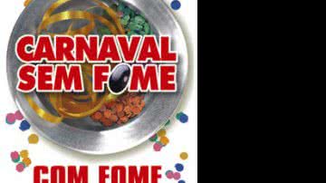 Imagem Campanha Carnaval Sem Fome prossegue até o dia 6 de março