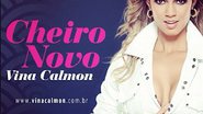 Imagem Cheiro marca estreia da cantora Vina Calmon