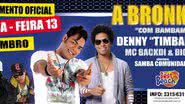 Imagem Denny da Timbalada fará participação especial no Show da Bronkka