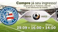 Imagem Ingressos para Bahia e Vasco já estão à venda