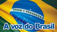 Imagem Projeto de Lei para flexibilização da Voz do Brasil não é votado