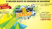 Imagem Promoção: Veja quem vai curtir o bloco "Hoje eu Posso..." quarta-feira