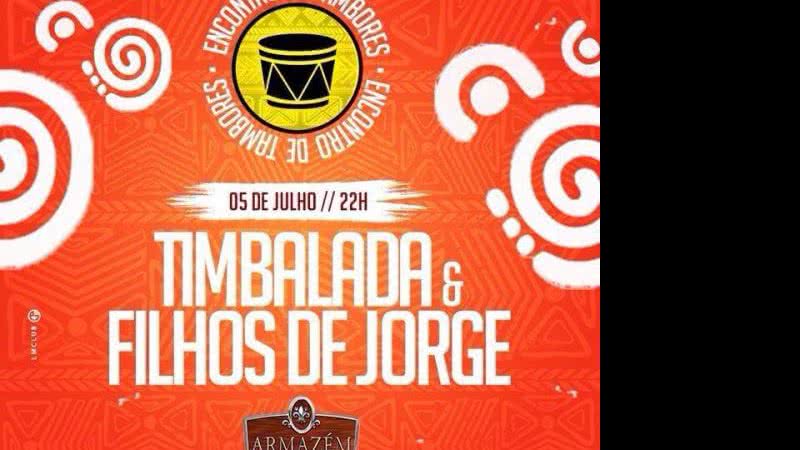 Imagem Promoção: veja quem vai curtir Filhos de Jorge e Timbalada no Armazém