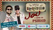 Imagem Saiba quem vai curtir o Baile do Bloquinho neste domingo