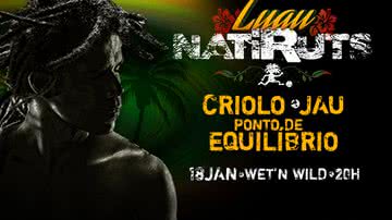 Imagem Veja quem vai curtir o Luau Natiruts neste domingo (18)