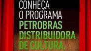 Imagem Programa Petrobras Distribuidora de Cultura prorroga inscrição até 15 de janeiro