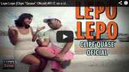 Imagem Versão bem humorada do clip Lepo Lepo bomba na internet