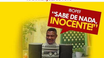 Imagem &#039;Sabe de nada, inocente&#039;, ironiza Walmir Assunção sobre pesquisa Ibope