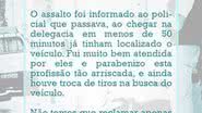 Imagem Mulher é surpreendida por bandidos e policiais em Tancredo Neves