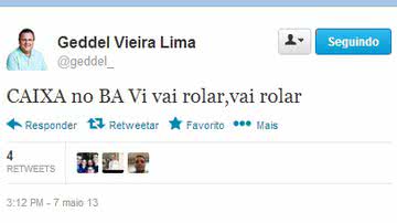 Imagem Geddel garante: "Caixa no BaVi vai rolar"
