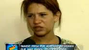 Imagem Travesti é presa após agredir cliente que não pagou pelo programa