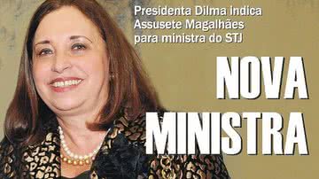 Imagem Assusete Magalhães é nomeada ministra do STJ