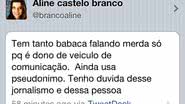 Imagem Aline C. Branco 'destila veneno' sobre jornalista