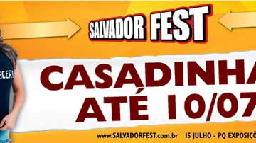 Imagem Últimas casadinhas promocionais para o Salvador Fest 