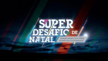 Imagem Bahia também participará do Super Desafio de Natal