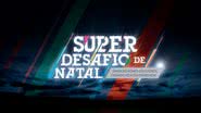 Imagem Bahia também participará do Super Desafio de Natal