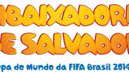 Imagem   Embaixadores de Salvador para a Copa serão conhecidos em Agosto