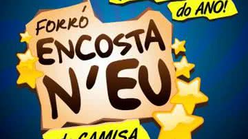 Imagem Forró Encosta N´Eu tem último lote de ingressos à venda