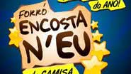 Imagem Forró Encosta N´Eu tem último lote de ingressos à venda