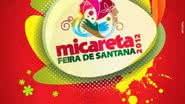 Imagem Pré-lançamento da Micareta de Feira acontece nesta terça (24)