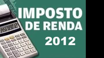 Imagem Extrato da Declaração do IR 2012 está disponível na internet
