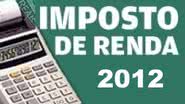 Imagem Extrato da Declaração do IR 2012 está disponível na internet