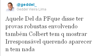 Imagem Geddel chama delegado de "irresponsável"
