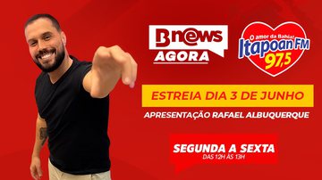 Imagem AO VIVO: acompanhe o programa BNews Agora na Itapoan FM com jornalismo, serviço e trânsito