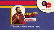 Imagem Podcast Disse Me Disse recebe o professor e comediante Matheus Buente