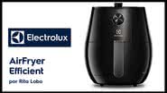 Air Fryer Electrolux - Divulgação