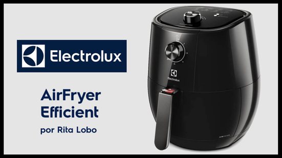 Air Fryer Electrolux Efficient - Divulgação