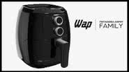 Air Fryer WAP Family - Divulgação
