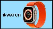 Apple Watch Ultra - Divulgação