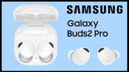Samsung Galaxy Buds2 Pro - Divulgação