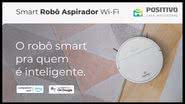 Smart Robô Aspirador Positivo - Divulgação