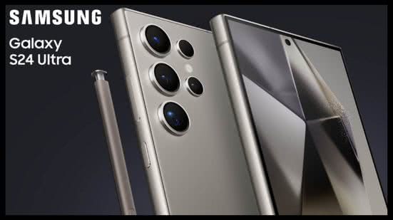 Samsung Galaxy S24 Ultra - Divulgação